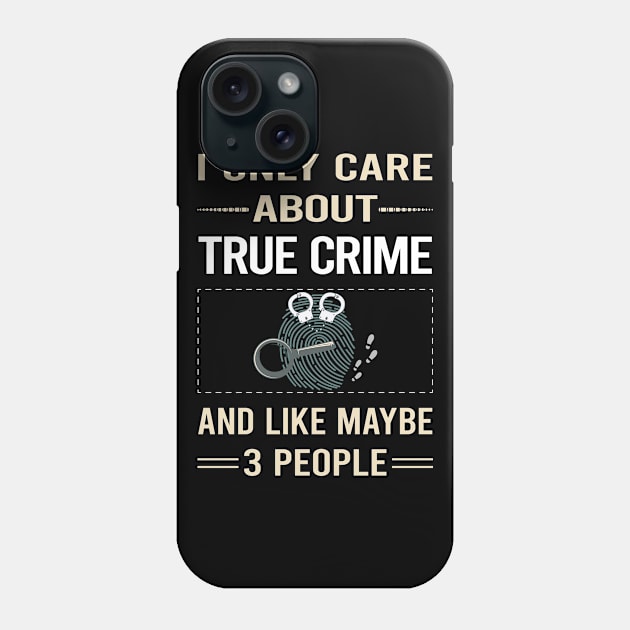 Funny 3 People True Crime Phone Case by relativeshrimp