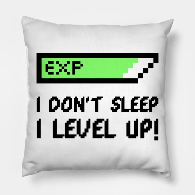 I don't sleep I level up Pillow by RelatableTees