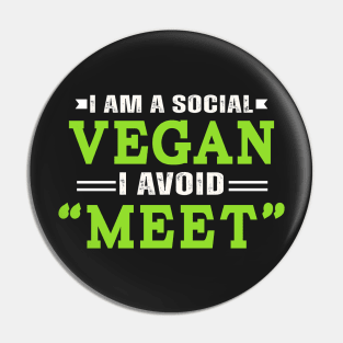 I am a social vegan I avoid "meet" Pin