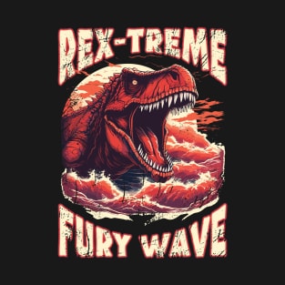 Rex-treme Fury Wave - Dinosaur Era Lovers T-Shirt