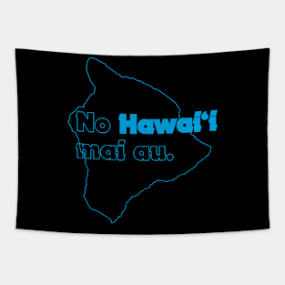 No Hawaiʻi Mai Au Tapestry