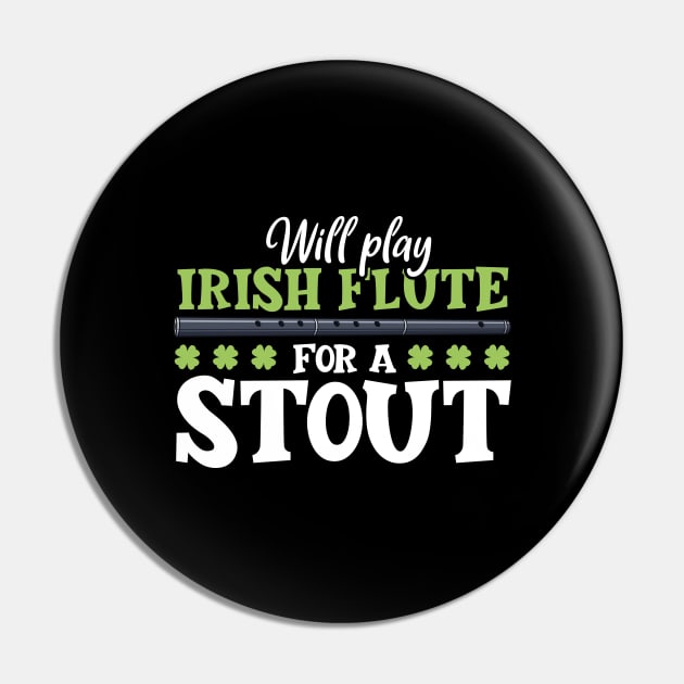 Will play flute for a stout - Irish flute Pin by Modern Medieval Design