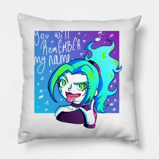 You will remEMBER my name Pillow