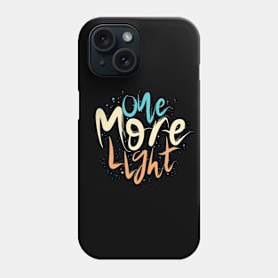 One More Light Phone Case