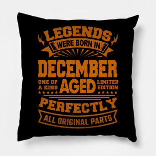 Legends Were Born in December Pillow