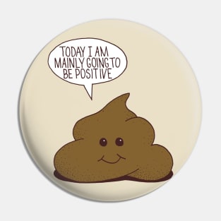 Positive Poop Pin