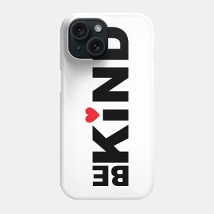 Be Kind Phone Case