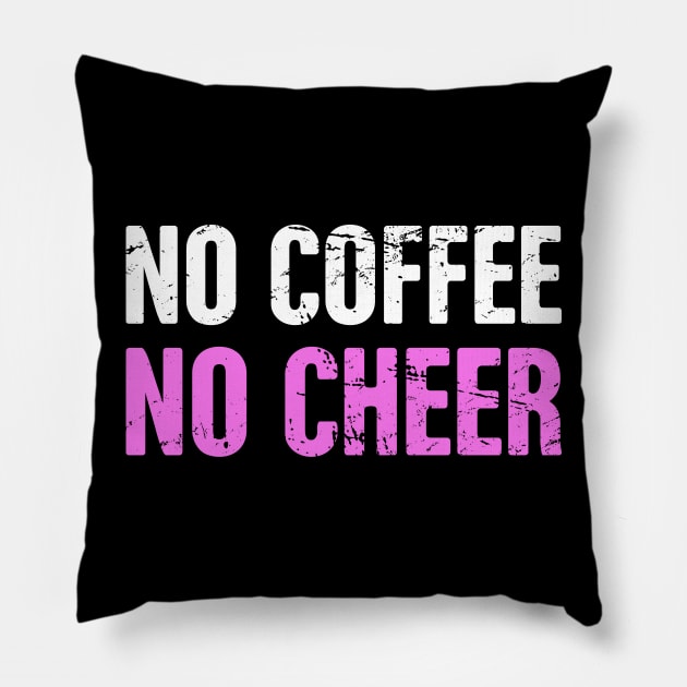 No Coffee No Cheer | Funny Cheerleading Cheerleader Pillow by MeatMan