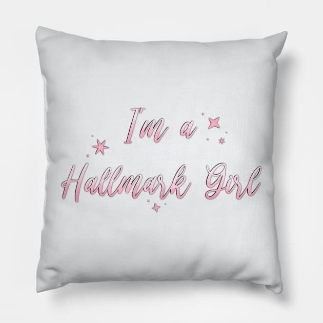 I'm a Hallmark Girl Pink Pillow by Hallmarkies Podcast Store