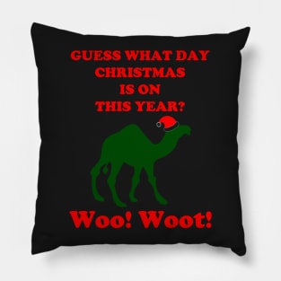 Guess What Day Christmas Is On Hump Day Pillow