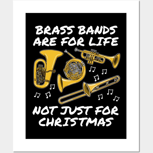 Brass Bands Are For Life Not Just For Christmas - Brass Band