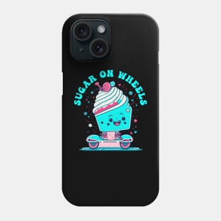 Sugar On weels | cupcake Funny saying Phone Case