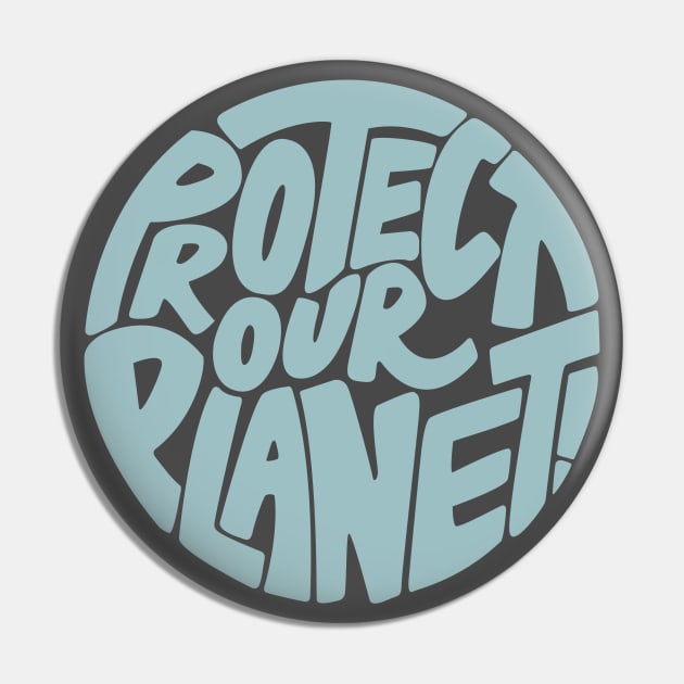 Protect our planet Pin by PaletteDesigns