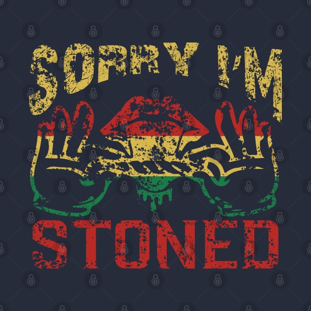 WEED, SORRY I'M STONED by HassibDesign