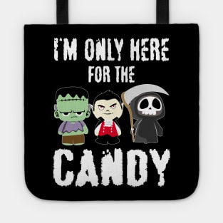 I'm Only Here For The Candy for a Halloween Fan Tote