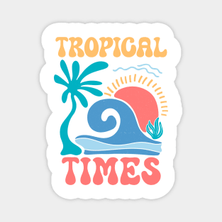 Tropical Times Magnet