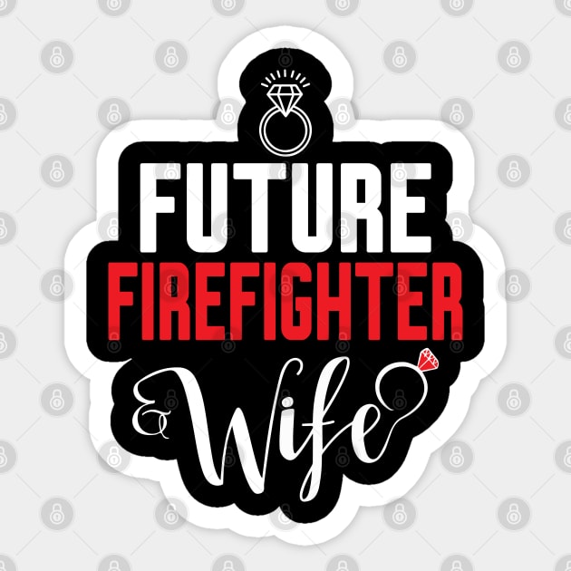 Firefighters Fiance Shirt - Future Fire Wife Firefighters Fiance Shirt - Future Fire Wife
