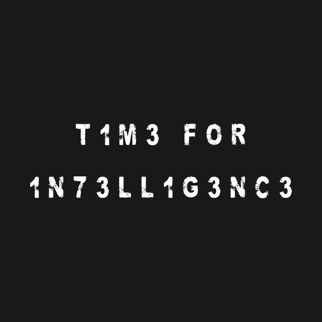 time for intelligence typography by Kingrocker Clothing