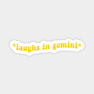 Laughs In Gemini Magnet