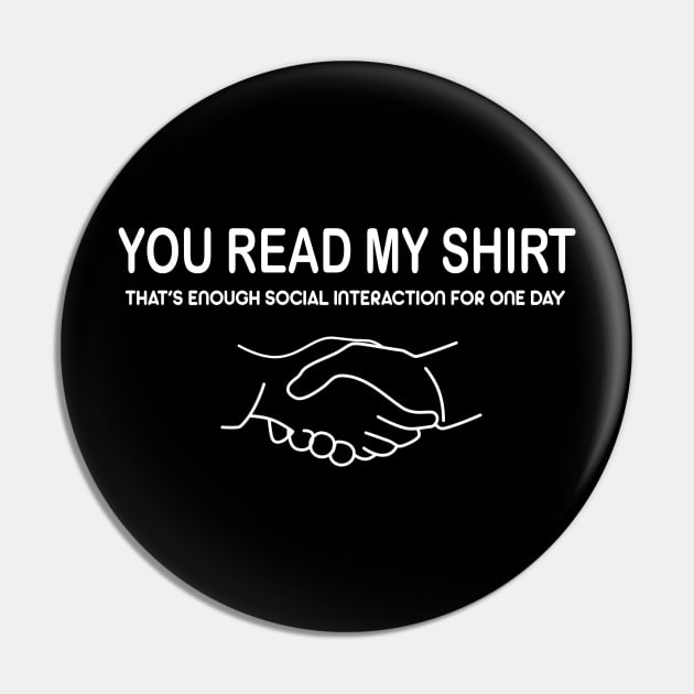 funny You read My shirt New Pin by Zeronimo66