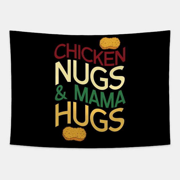 Chicken Nugs Mama Hug Tapestry by TomCage