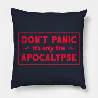 Don't Panic, it's only the Apocalypse Pillow