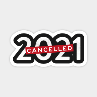 Cancelled 2021 (white) year of pandemic Magnet