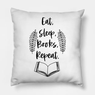 Eat, Sleep, Books, Repeat - Black - Funny Bookish Quotes Reader Saying Pillow