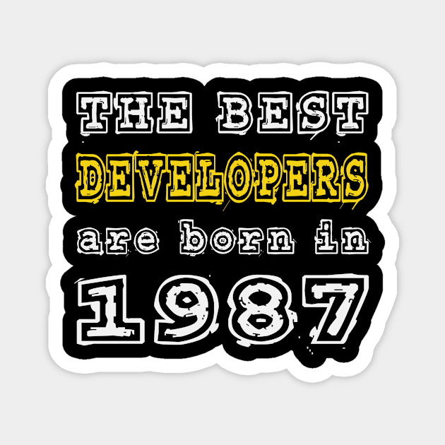 The Best Developers Are Born In 1987 Magnet by cualumpane