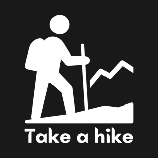 Take A Hike - White T-Shirt