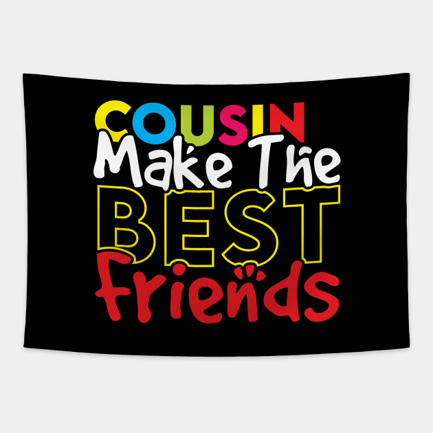 Funny Cousin Best Friend Quotes Cousin Friendship Quotes for Cousin Birthday Tapestry by Monster Skizveuo