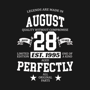 Legends Are Made In August 1995 28 Years Old Limited Edition 28th Birthday T-Shirt