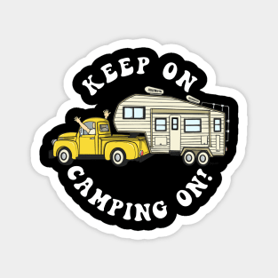 5th wheel KEEP ON CAMPING ON! Fifth Wheel Camper Magnet