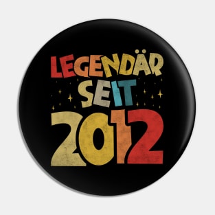 Legendär Seit 2012 - Geburtstags, Jungen Mädchen Pin