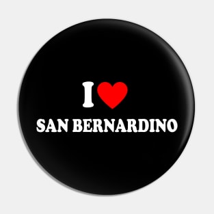 I Heart San Bernardino California Pin