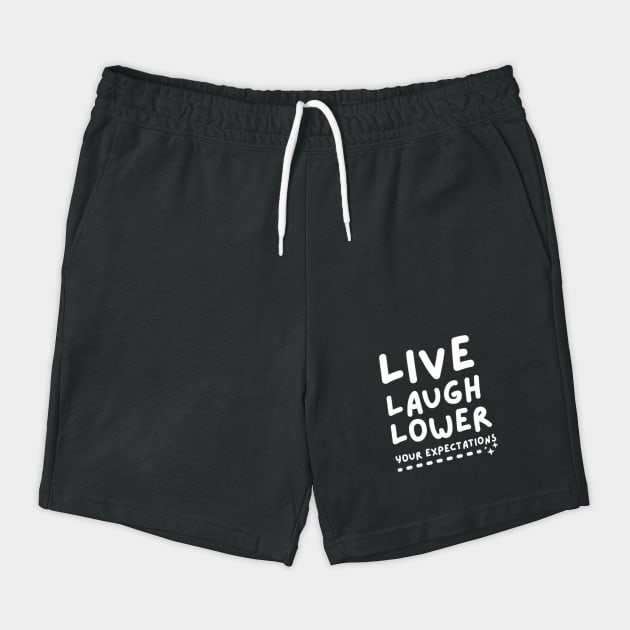 Live Laugh Lower Your Expectations by The WYLD Tribe