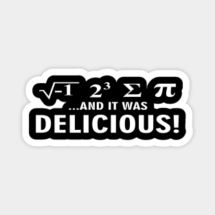 I Ate Some Pie And It Was Delicious Sayings Magnet