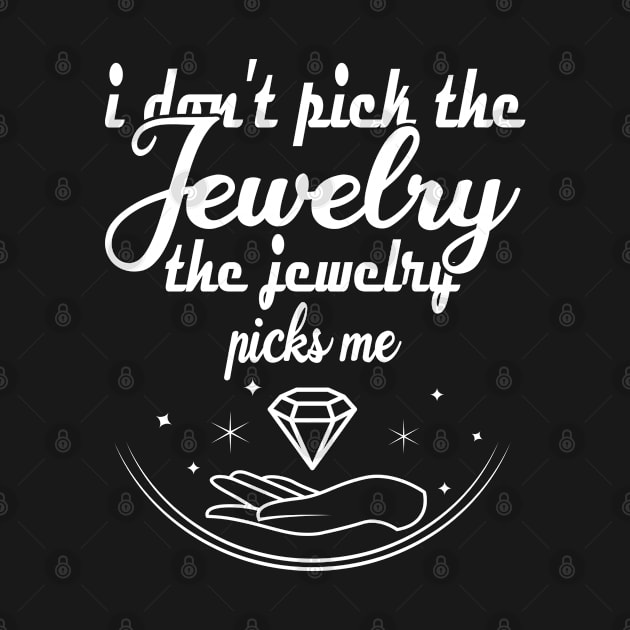 I don't pick the jewelry by FromBerlinGift