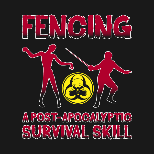 Fencing: A Post-Apocalyptic Survival Skill by apalooza