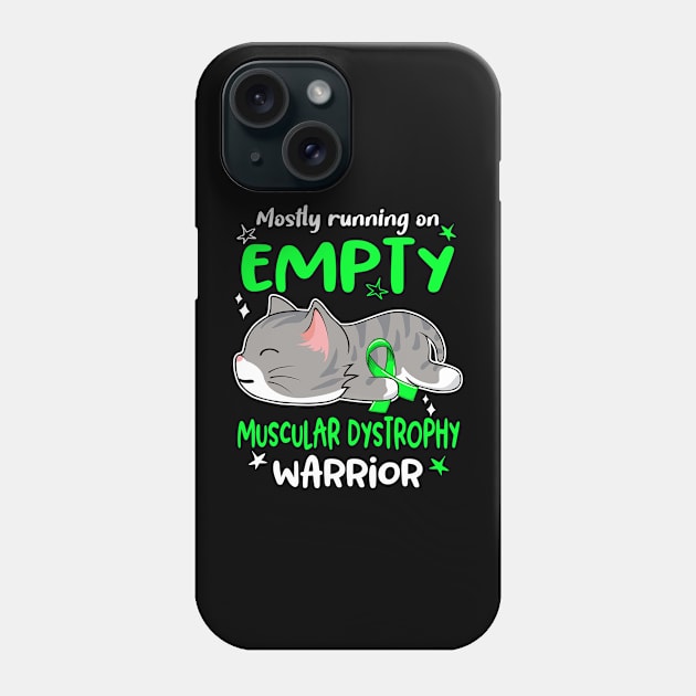 Mostly Running on Empty Muscular Dystrophy Warrior Phone Case by ThePassion99