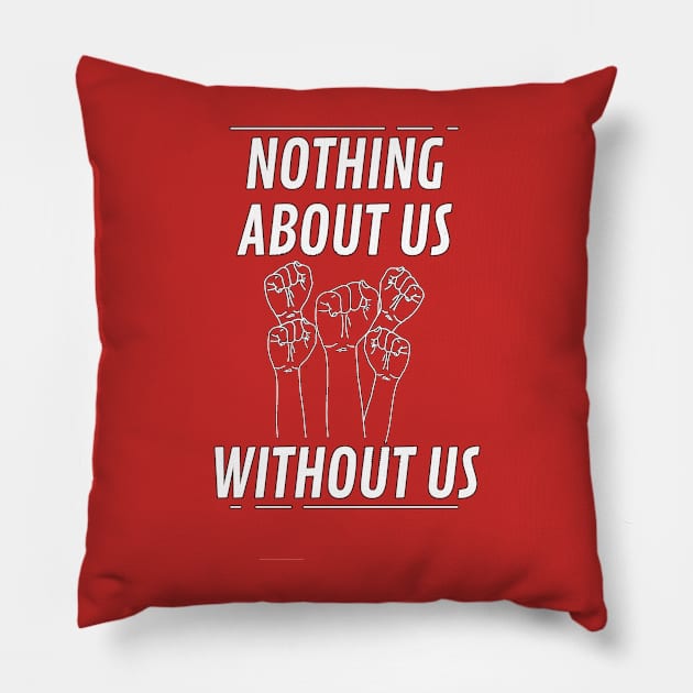 Nothing Without Us Pillow by SiqueiroScribbl