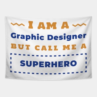 I am a Graphic Designer Tapestry