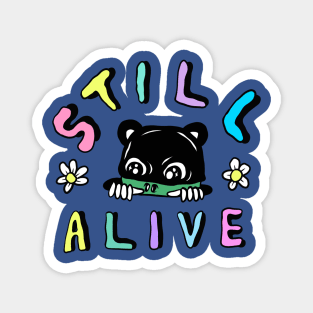 still alive Magnet