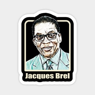 --jacques brel--Fan design Magnet