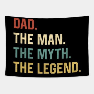 Fathers Day Shirt The Man Myth Legend Dad Papa Gift Tapestry