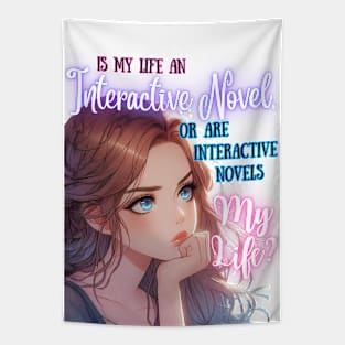 Is My Life an Interactive Novel? v2 Tapestry