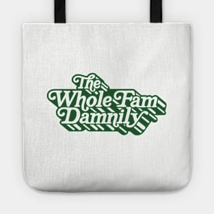 The Whole Fam Damnily Tote