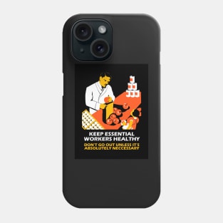 Keep Essential Workers Healthy Phone Case