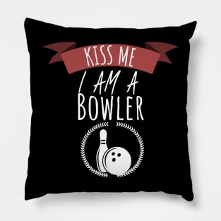 Bowling kiss me i am a bowler Pillow