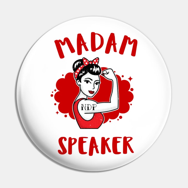 Madam Speaker Pin by LiunaticFringe